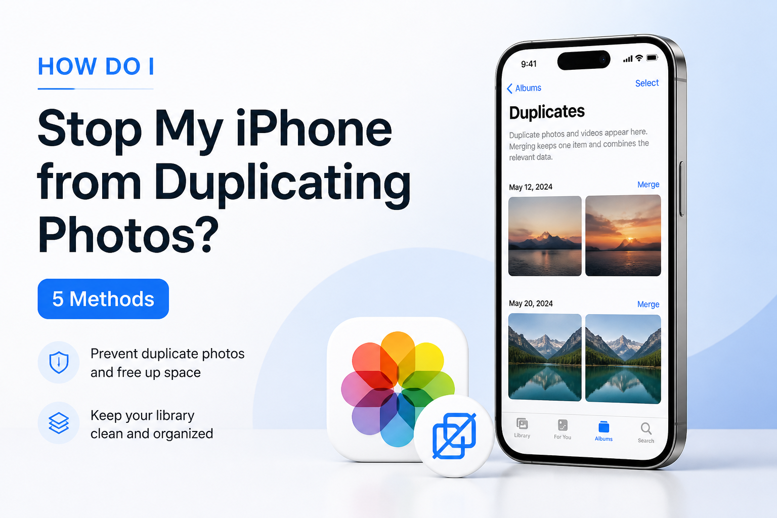 How Do I Stop My iPhone from Duplicating Photos? 5 Methods